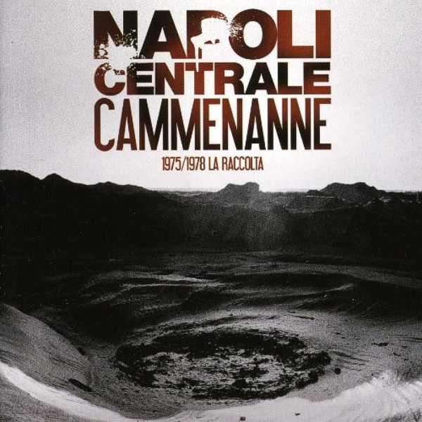 NAPOLI CENTRALE - Cammenanne 1975/1978 La Raccolta ( 2LP lim. numbered edition 180gr brown vinyl)